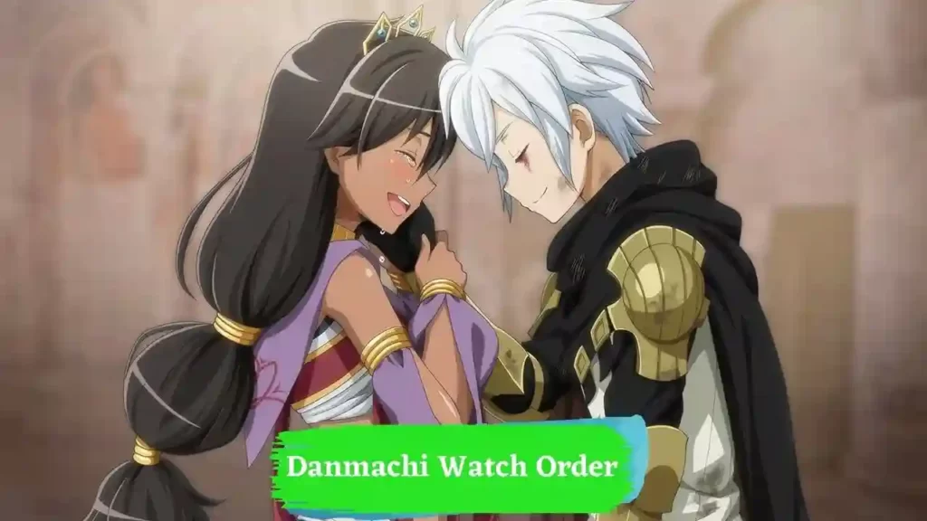 Danmachi Watch Order