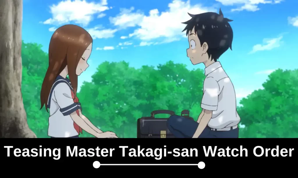 Teasing Master Takagi-san Complete Watch Order