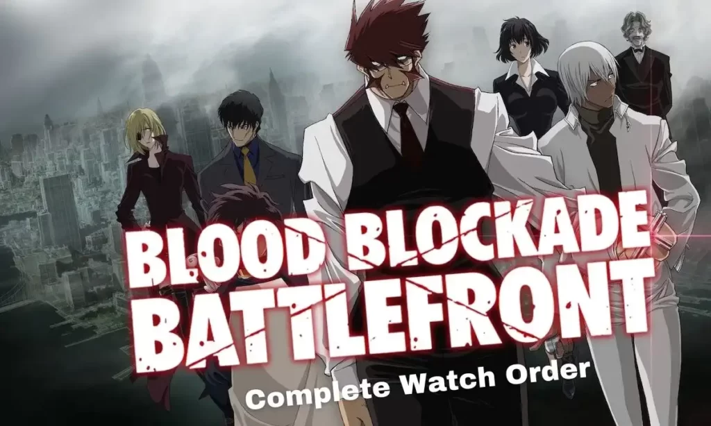 Blood Blockade Battlefront Watch Order