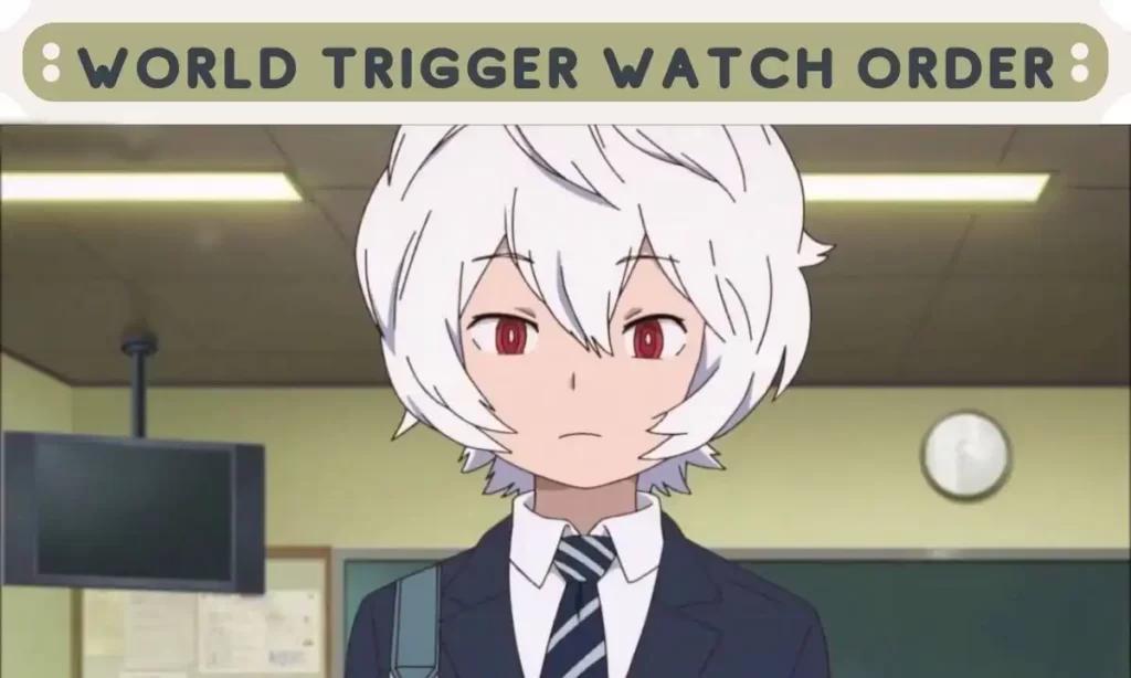 world trigger watch order