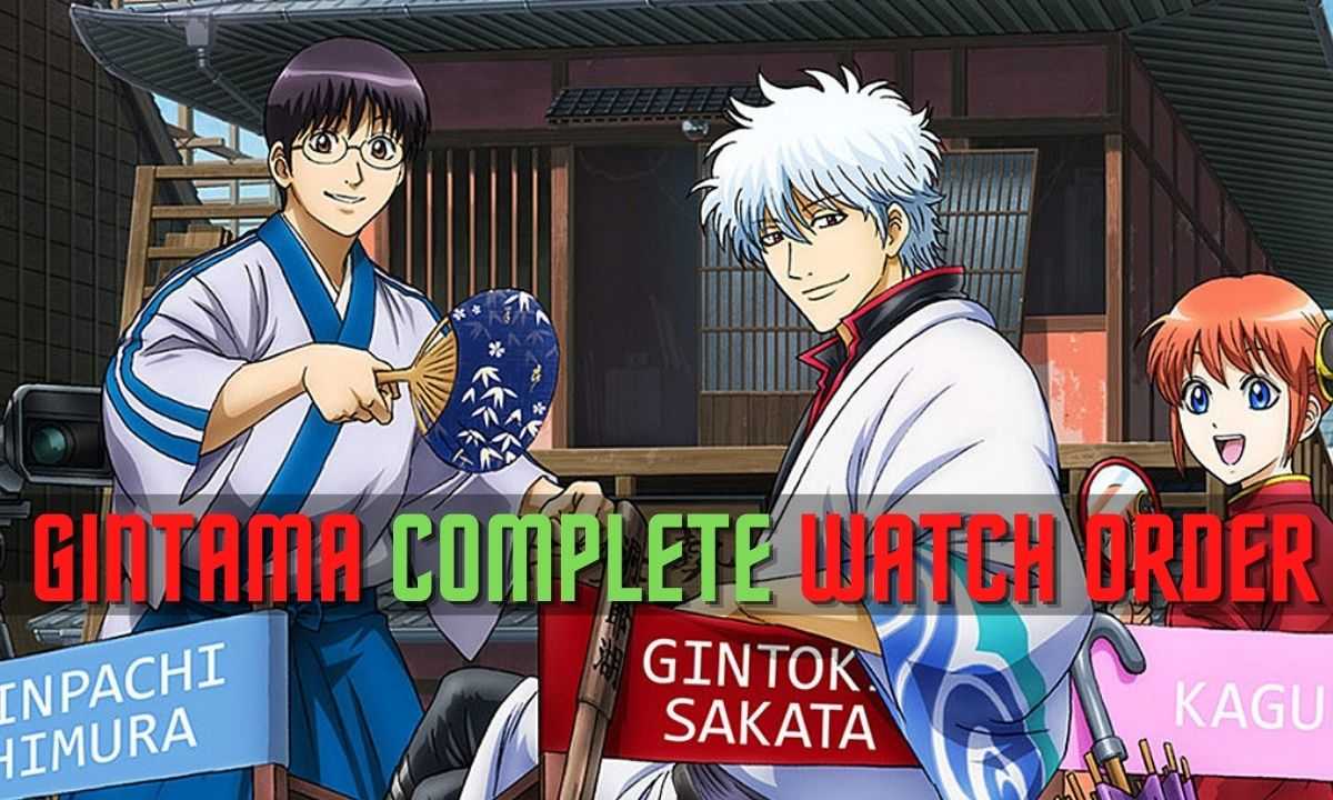 Gintama Anime Series Complete Watch Order - My Anime Verse