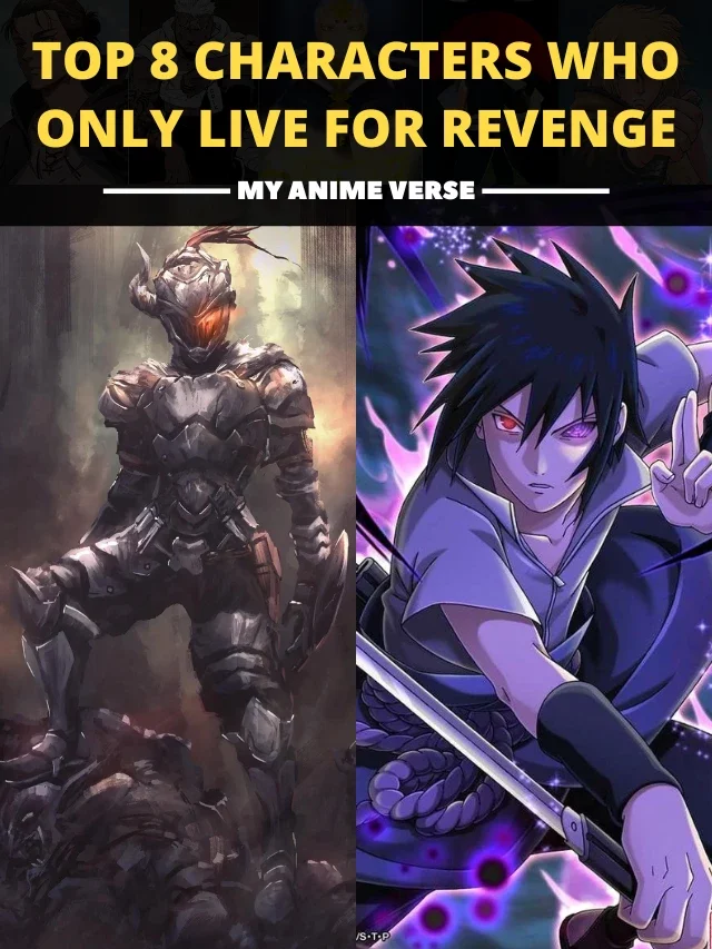 Top 8 characters who only live for revenge
