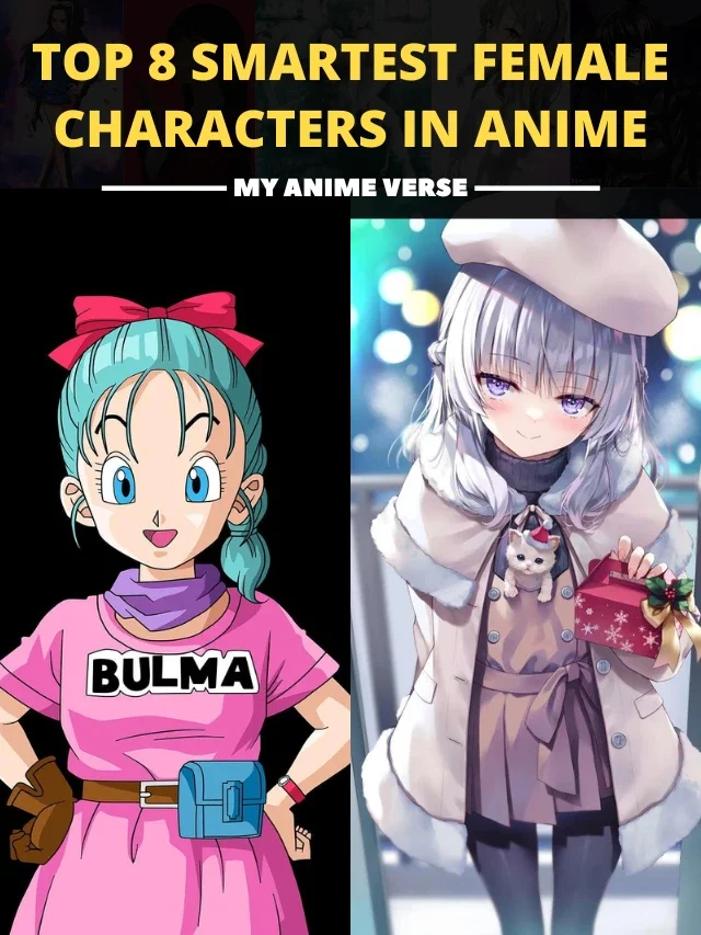 Top 8 smartest female characters in anime