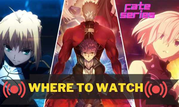Online Streaming Platforms Where You Can Watch Fate Anime Anime Series